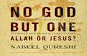 No God But One, by Nabeel Qureshi