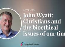 John Wyatt interview: Artificial Intelligence, abortion, euthanasia, and creation care