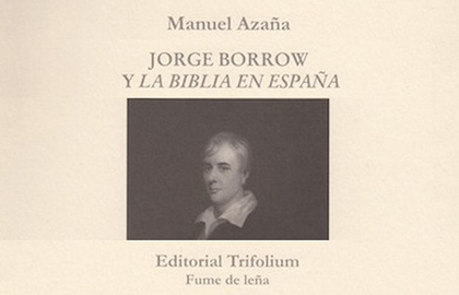 Trifolium published the Mexican edition of the Complete Work of Azaña, his studies on Borrow and the Bible in Spain.