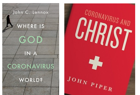 The books of John Lennox and John Piper on the Coronavirus crisis. ,
