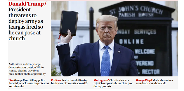 British newspaper The Guardian also featured the photo of Trump and the Bible on the top of its online edition, on 3 June. / The Guardian