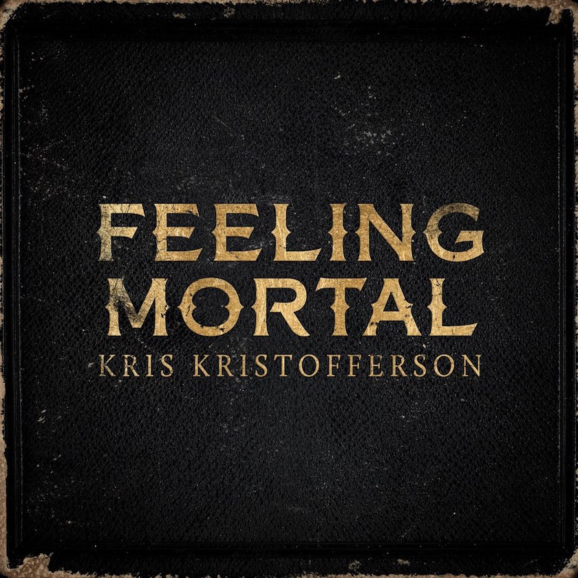 Feeling mortal with Kris Kristofferson