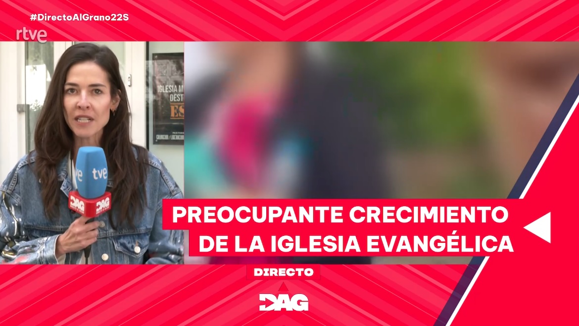 A journalist from the Spanish Television speaks on the programme 'Directo Al Grano' about evangelicals while a headline reads: ‘Worrying growth of the evangelical church’.,